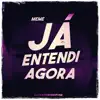 DJ Cris Fontedofunk - Meme Já Entendi Agora - Single